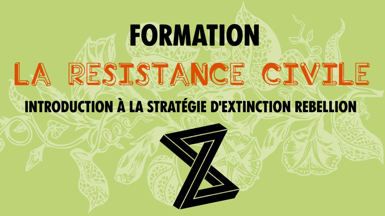 La Resistance Civile – Introduction à la Stratégie d’Extinction Rebellion